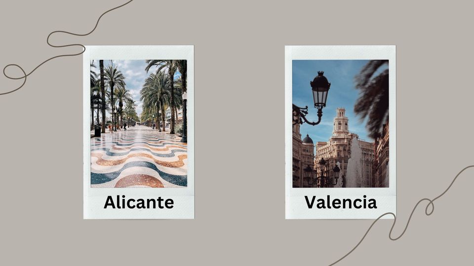 Valencia or Alicante: Which One To Choose For A Few Days?